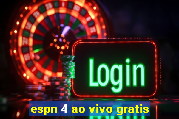 espn 4 ao vivo gratis